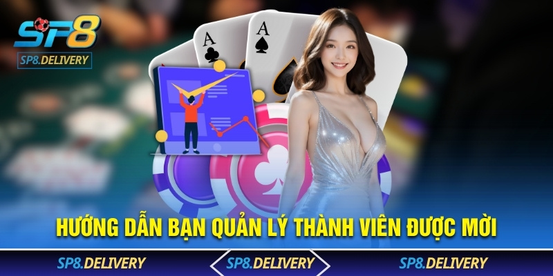 Hướng dẫn bạn quản lý thành viên được mời