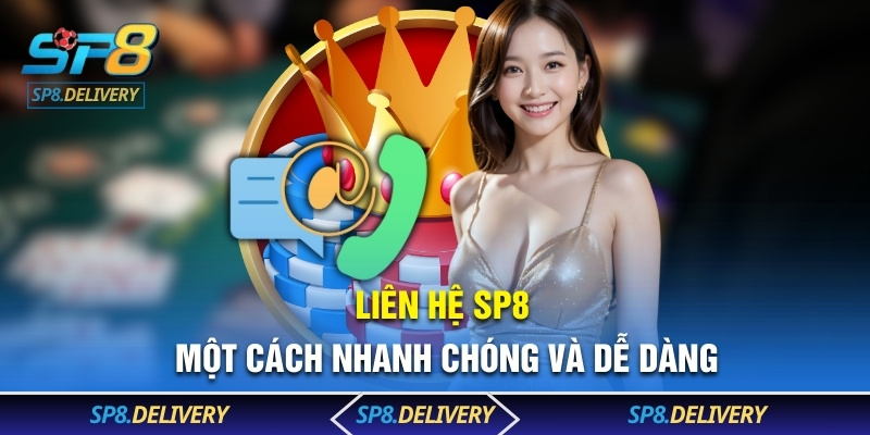 Liên hệ SP8 nhanh gọn và thuận tiện