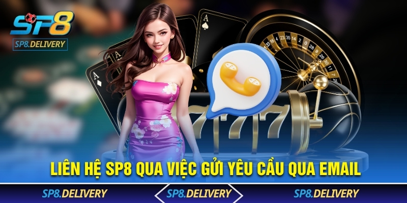 Liên hệ SP8 bằng cách gửi yêu cầu qua email