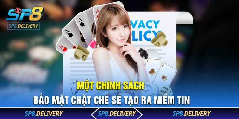 Một chính sách bảo mật chặt chẽ sẽ tạo ra niềm tin